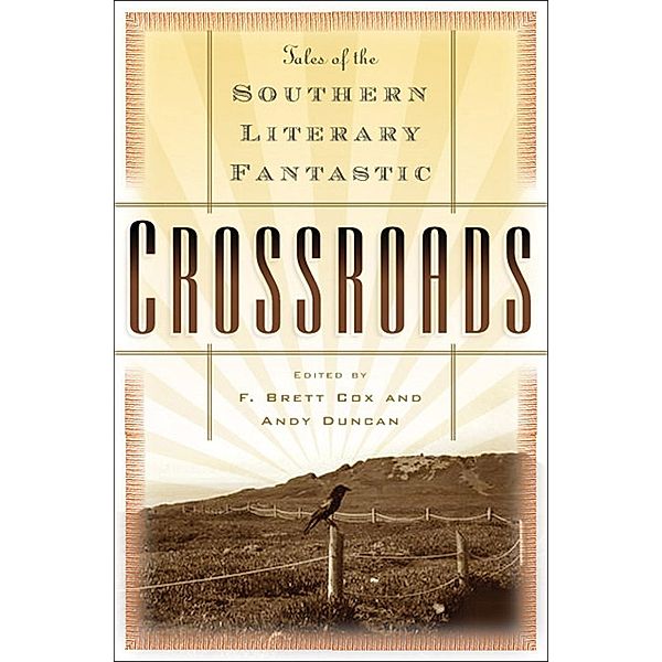 Crossroads, F. Brett Cox, Andy Duncan