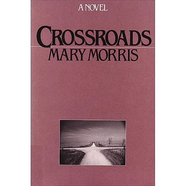 Crossroads, Mary Morris