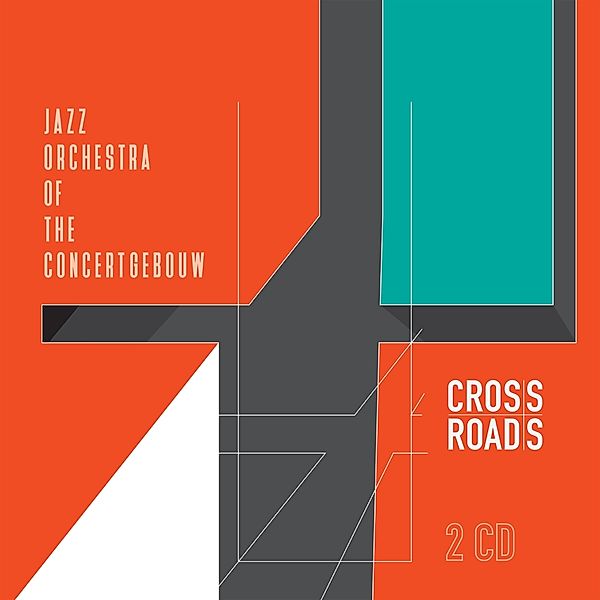 Crossroads, Jazz Orchestra Of The Concertgebouw