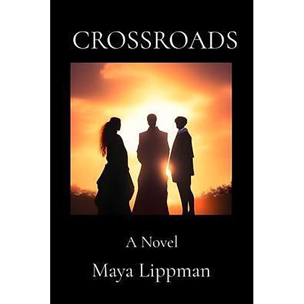 CROSSROADS, Maya Lippman