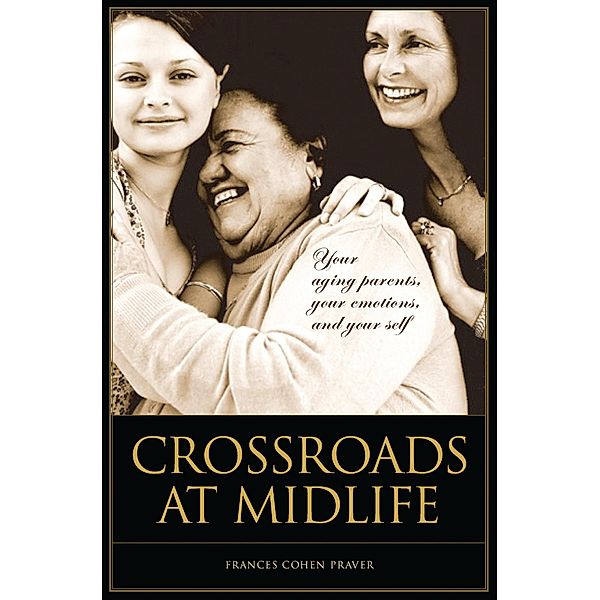 Crossroads at Midlife, Frances Cohen Praver