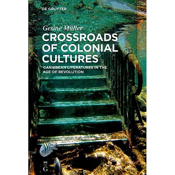 Crossroads of Colonial Cultures, Gesine Müller