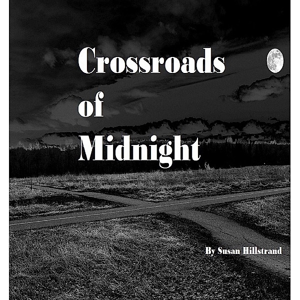 Crossroads of Midnight, Susan Hillstrand