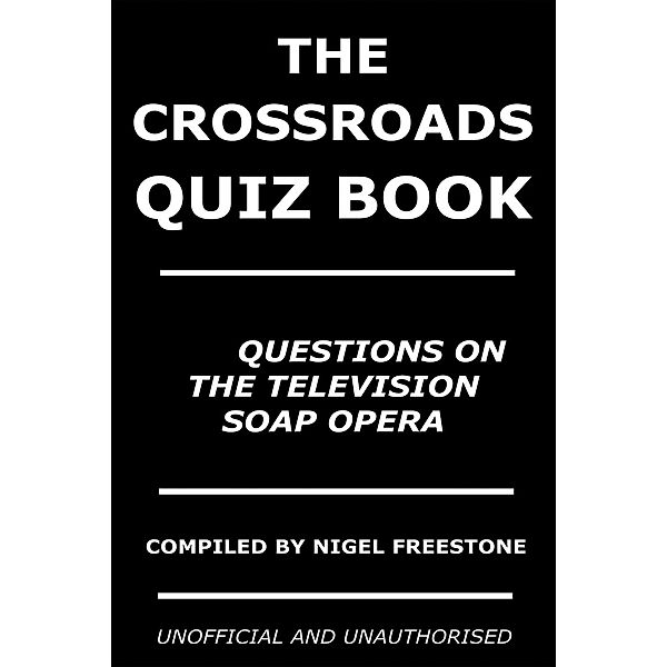 Crossroads Quiz Book / Andrews UK, Nigel Freestone