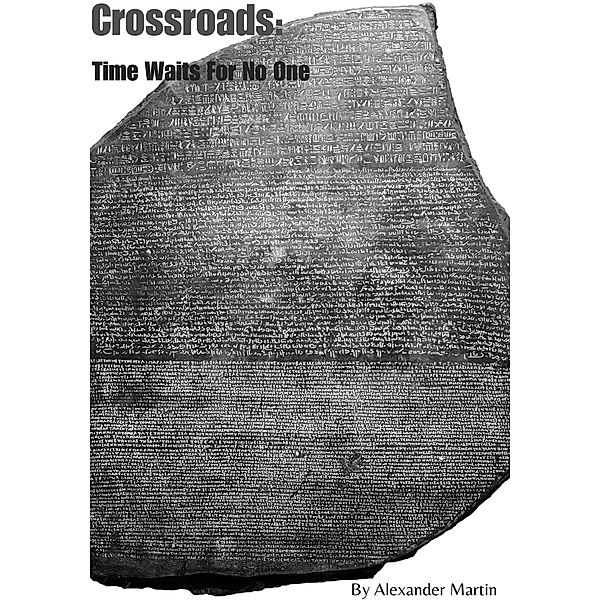 Crossroads: Time Waits For No One / Crossroads, Alexander Martin