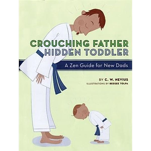 Crouching Father, Hidden Toddler, C. W. Nevius