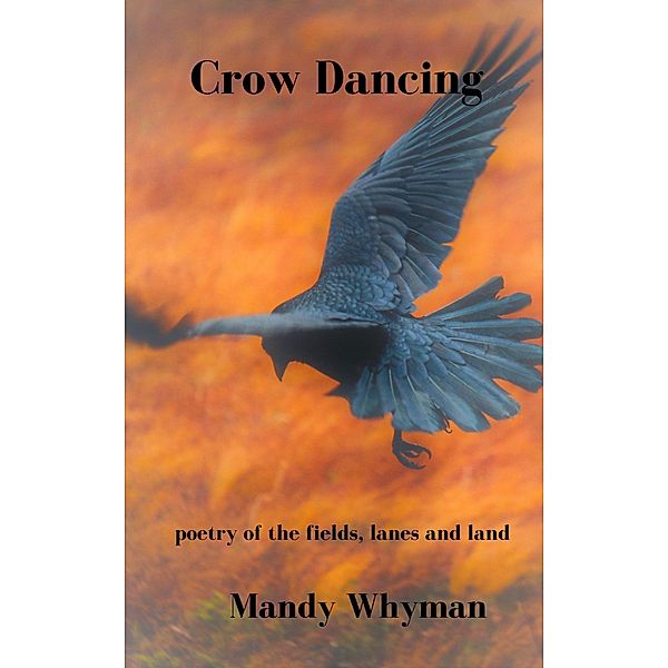 Crow Dancing, Mandy Whyman