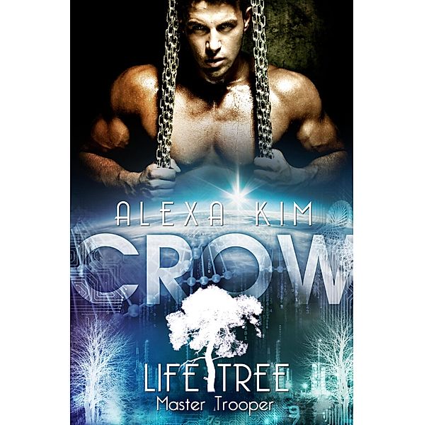 Crow / Life Tree - Master Trooper Bd.2, Alexa Kim