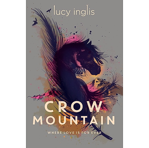 Crow Mountain / Chicken House, Lucy Inglis