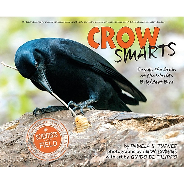 Crow Smarts / Scientists in the Field Series, Pamela S. Turner