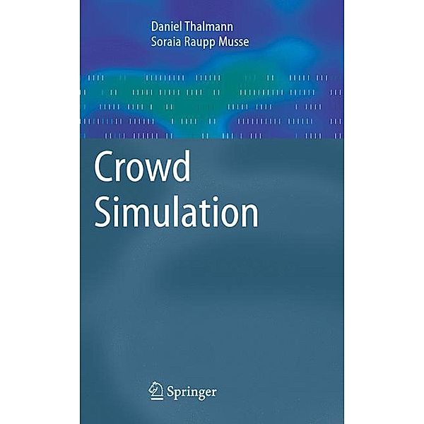 Crowd Simulation, Daniel Thalmann, Soraia Raupp Musse