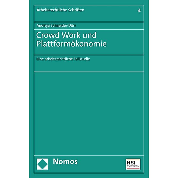 Crowd Work und Plattformökonomie / Arbeitsrechtliche Schriften Bd.4, Andreja Schneider-Dörr