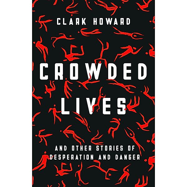 Crowded Lives, Clark Howard