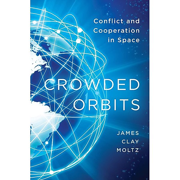 Crowded Orbits, James Clay Moltz