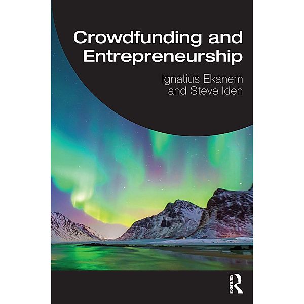 Crowdfunding and Entrepreneurship, Ignatius Ekanem, Steve Ideh