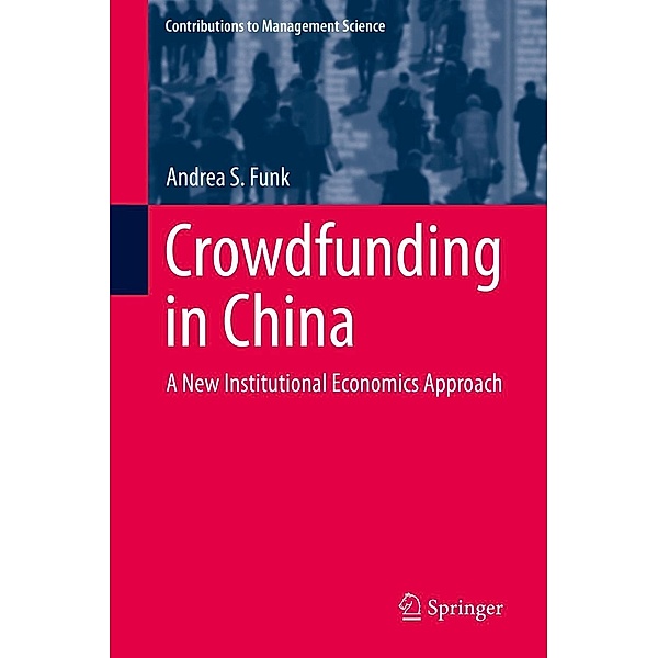 Crowdfunding in China / Contributions to Management Science, Andrea S. Funk