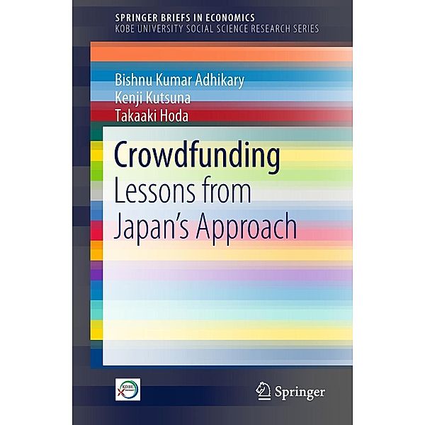 Crowdfunding / SpringerBriefs in Economics, Bishnu Kumar Adhikary, Kenji Kutsuna, Takaaki Hoda