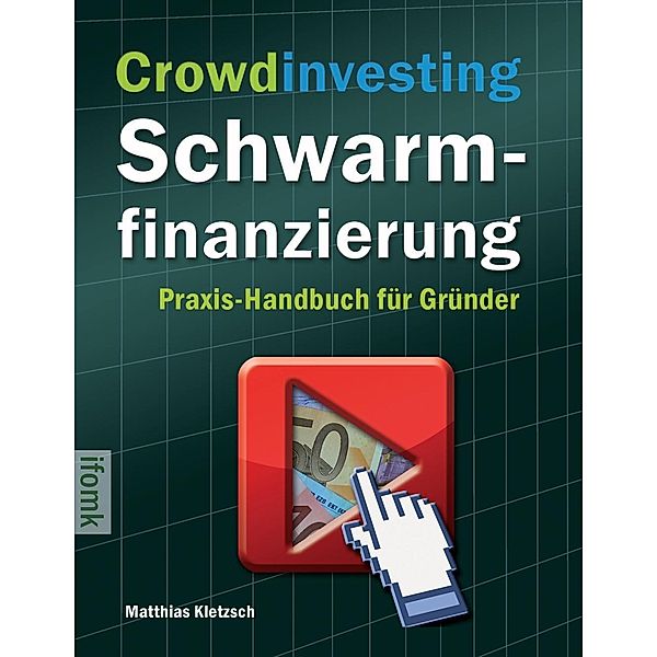 Crowdinvesting Schwarmfinanzierung, Matthias Kletzsch