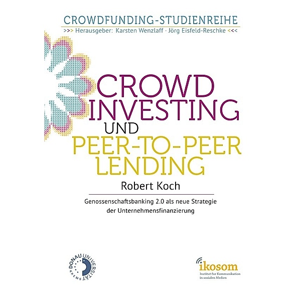 Crowdinvesting und Peer-to-Peer-Lending, Robert Koch