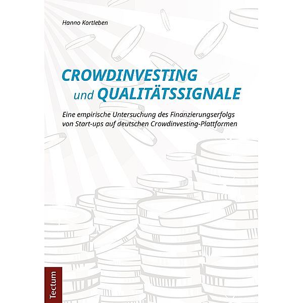 Crowdinvesting und Qualitätssignale, Hanno Kortleben