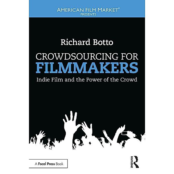 Crowdsourcing for Filmmakers, Richard Botto