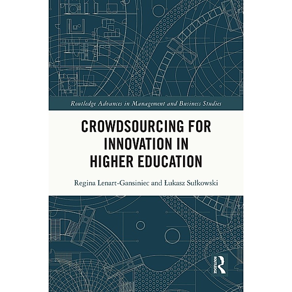 Crowdsourcing for Innovation in Higher Education, Regina Lenart-Gansiniec, Lukasz Sulkowski