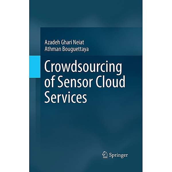 Crowdsourcing of Sensor Cloud Services, Azadeh Ghari Neiat, Athman Bouguettaya