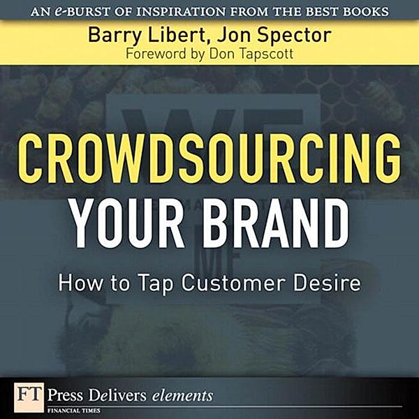 Crowdsourcing Your Brand, Barry Libert, Jon Spector