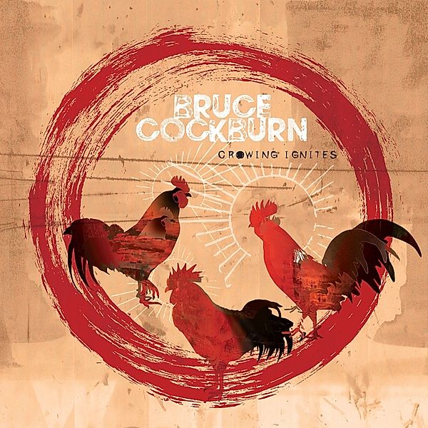 Crowing Ignities (2lp) (Vinyl), Bruce Cockburn