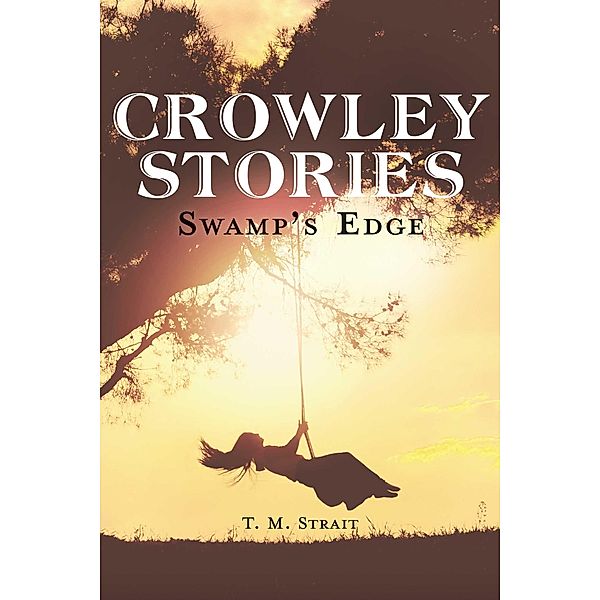 Crowley Stories, T. M. Strait