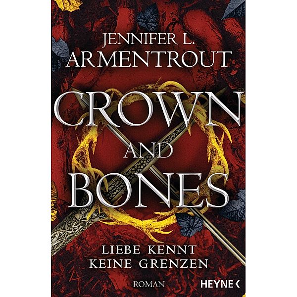Crown and Bones / Liebe kennt keine Grenzen Bd.3, Jennifer L. Armentrout