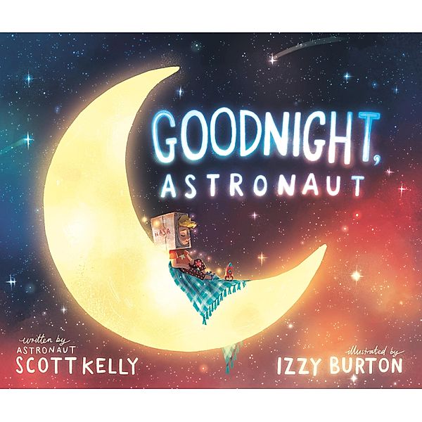 Crown Books for Young Readers: Goodnight, Astronaut, Scott Kelly