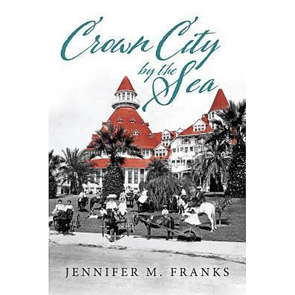 Crown City by the Sea / Konstellation Press, Jennifer M. Franks