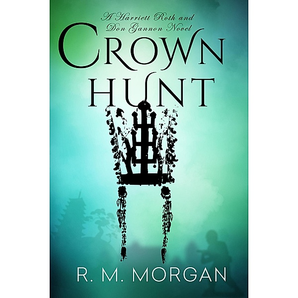 Crown Hunt, R. M. Morgan