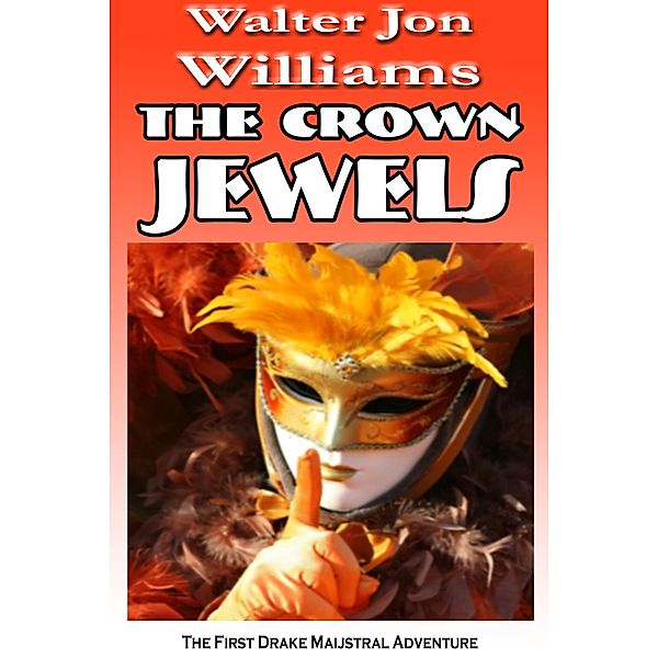 Crown Jewels (Maijstral I) / Walter Jon Williams, Walter Jon Williams