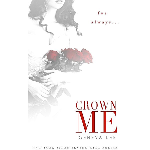 Crown Me (Royals Saga, #3) / Royals Saga, Geneva Lee