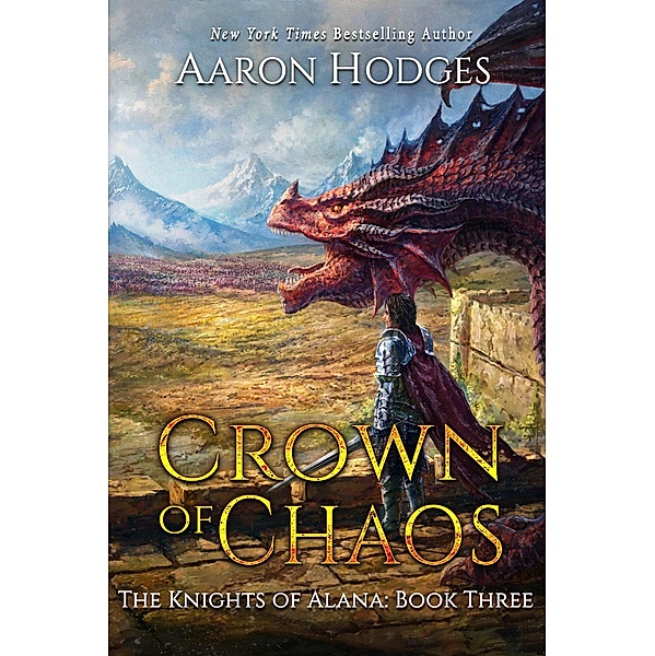 Crown of Chaos (Knights of Alana, #3) / Knights of Alana, Aaron Hodges