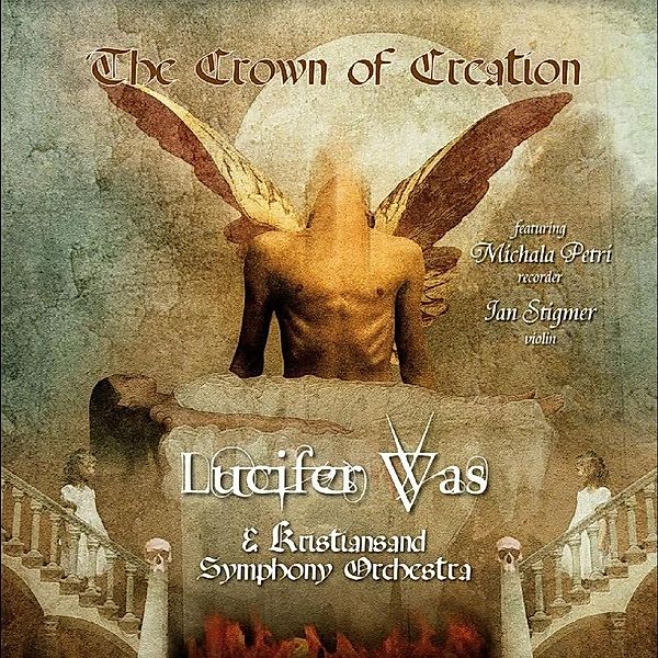 Crown Of Creation (Vinyl), Lucifer Was