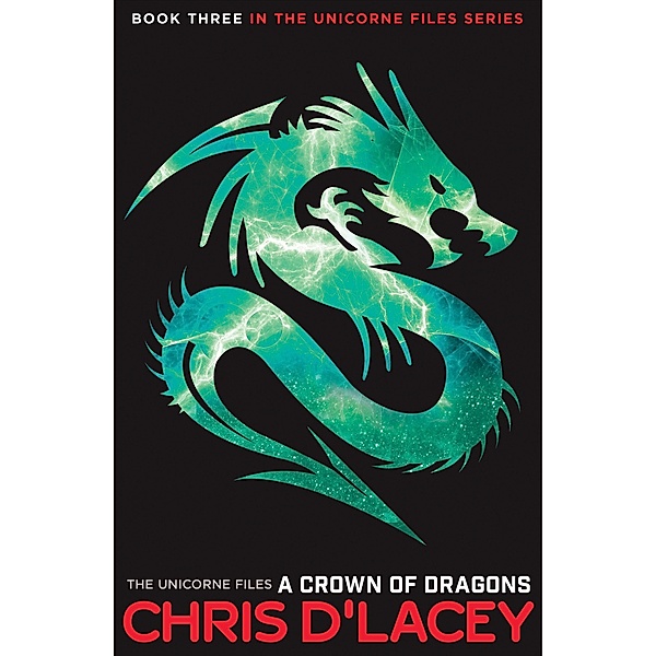 Crown of Dragons / Chicken House, Chris D'Lacey
