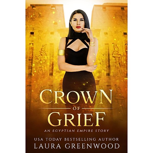 Crown Of Grief (The Apprentice Of Anubis, #9.5) / The Apprentice Of Anubis, Laura Greenwood