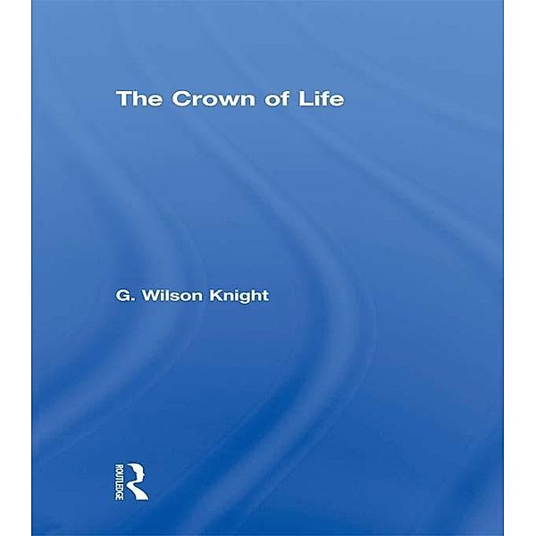 Crown of Life, G. Wilson Knight