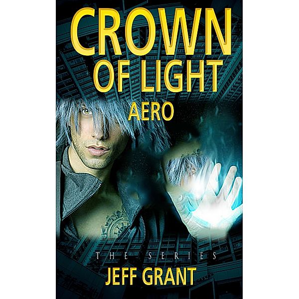 Crown of Light: Aero / Crown of Light, Jeff Grant