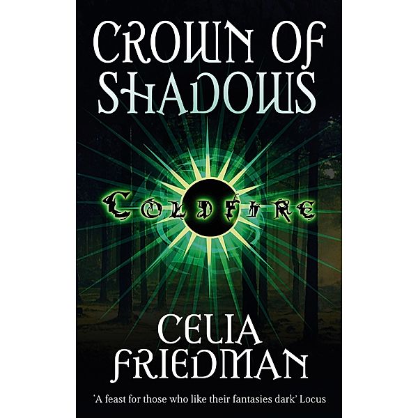 Crown Of Shadows / Coldfire Trilogy, Celia Friedman