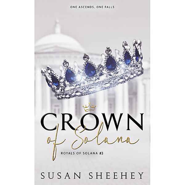 Crown of Solana (Royals of Solana, #3) / Royals of Solana, Susan Sheehey