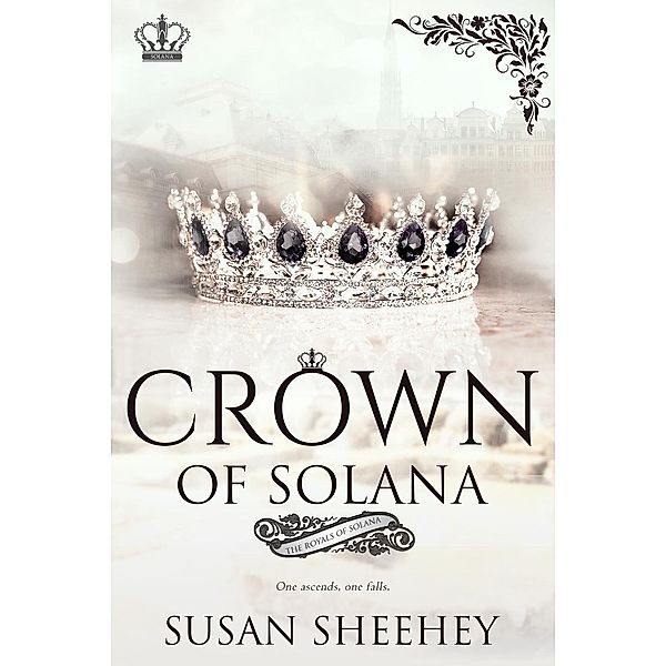 Crown of Solana (The Royals of Solana Series) / The Royals of Solana Series, Susan Sheehey