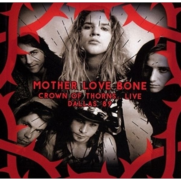 Crown Of Thorns?Live Dallas 89, Mother Love Bone