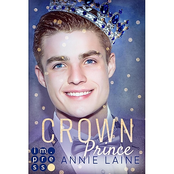 Crown Prince. Zofen küsst man nicht (Modern Princess 3) / Modern Princess Bd.3, Annie Laine