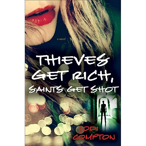 Crown: Thieves Get Rich, Saints Get Shot, Jodi Compton