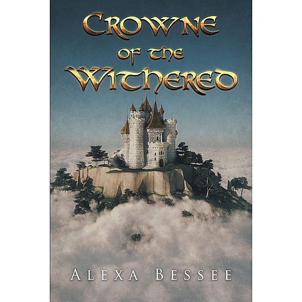 Crowne of the Withered, Alexa Bessee