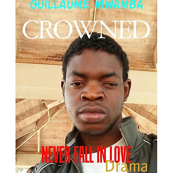 CROWNED, Guillaume Mwamba